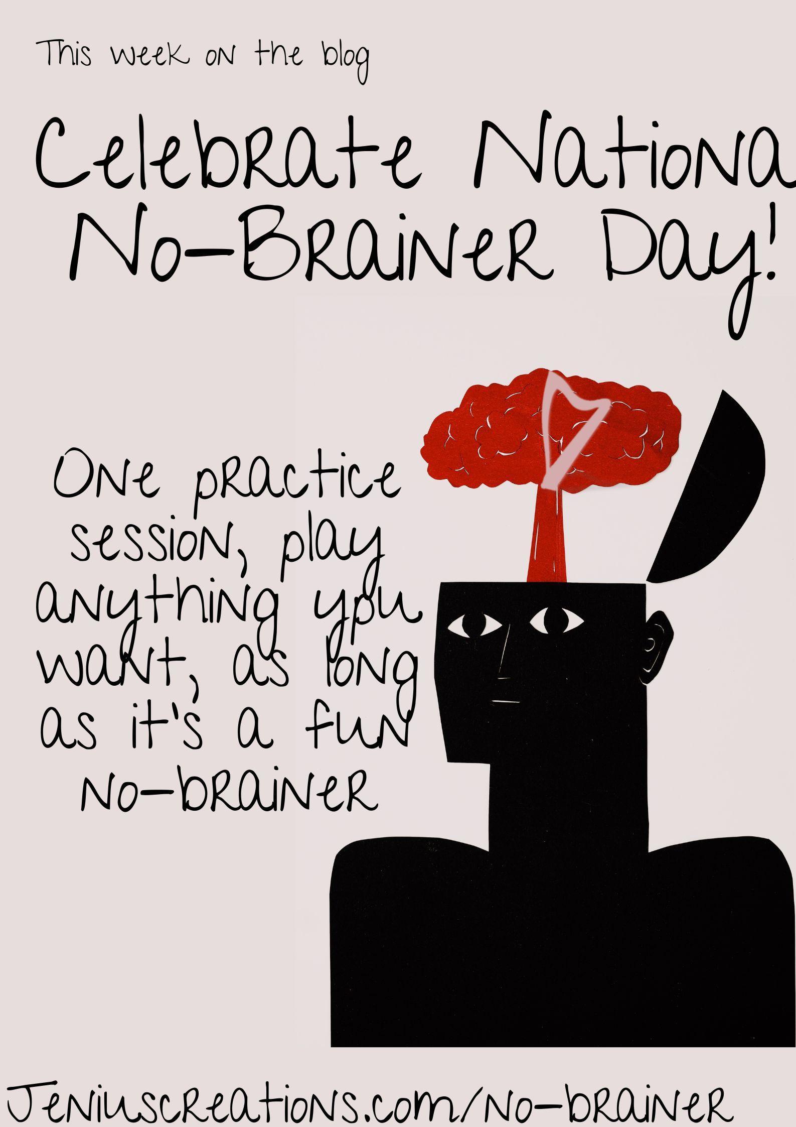 National No-Brainer Day - Jenius Creations